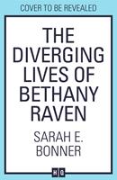   The Diverging Lives of Bethany Raven