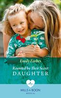   Reunited By Their Secret Daughter (Mills & Boon Medical) (London Hospital Midwives, Book 3)