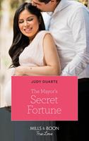 The Mayor's Secret Fortune (The Fortunes of Texas: Rambling Rose, Book 3) (Mills & Boon True Love)