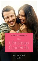 His Christmas Cinderella (Montana Mavericks: What Happened to Beatrix?, Book 5) (Mills & Boon True Love)