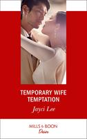 Temporary Wife Temptation (Mills & Boon Desire) (The Heirs of Hansol, Book 1)