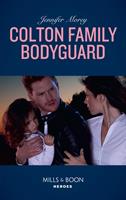   Colton Family Bodyguard (The Coltons of Mustang Valley, Book 3) (Mills & Boon Heroes)