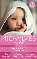 Midwives On Call: Her Baby Surprise: Midwife…to Mum! (Midwives On-Call) / It Started with a Pregnancy / Midwife's Baby Bump