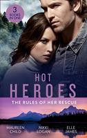   Hot Heroes: The Rules Of Her Rescue: Up Close and Personal / Stranded with Her Rescuer / Navy SEAL Newlywed
