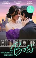   Billionaire Boss: Her Unforgettable Billionaire: The Paternity Proposition (Billionaires and Babies) / The Nanny's Secret / The Ten-Day Baby Takeover