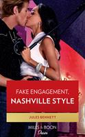   Fake Engagement, Nashville Style (Dynasties: Beaumont Bay, Book 3) (Mills & Boon Desire)