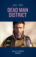   Dead Man District (The Taylor Clan: Firehouse 13, Book 2) (Mills & Boon Heroes)