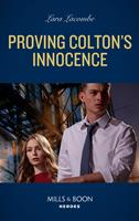 Proving Colton's Innocence (The Coltons of Grave Gulch, Book 12) (Mills & Boon Heroes)