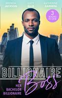   Billionaire Boss: Her Bachelor Billionaire: One Winter's Night (The Westmorelands) / Caught in His Gilded World / Billionaire's Baby Bind