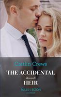 The Accidental Accardi Heir (The Outrageous Accardi Brothers, Book 2) (Mills & Boon Modern)