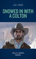   Snowed In With A Colton (The Coltons of Colorado, Book 2) (Mills & Boon Heroes)
