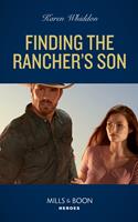   Finding The Rancher's Son (Mills & Boon Heroes)