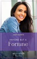   Anyone But A Fortune (The Fortunes of Texas: The Wedding Gift, Book 3) (Mills & Boon True Love)
