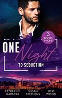   One Night&hellip;To Seduction: One Night with His Ex (One Night) / A Scandalous Midnight in Madrid / More than a Fling?