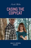   Casing The Copycat (Covert Cowboy Soldiers, Book 5) (Mills & Boon Heroes)