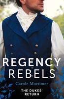 Regency Rebels: The Dukes'Return: Zachary Black: Duke of Debauchery (Dangerous Dukes) / Darian Hunter: Duke of Desire