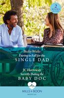   Daring To Fall For The Single Dad / Secretly Dating The Baby Doc: Daring to Fall for the Single Dad (Buenos Aires Docs) / Secretly Dating the Baby Doc (Buenos Aires Docs) (Mills & Boon Medical)