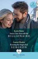   Nurse's New Year With The Billionaire / Resisting The Single Dad Surgeon: Nurse's New Year with the Billionaire / Resisting the Single Dad Surgeon (Mills & Boon Medical)