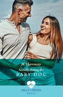 Secretly Dating The Baby Doc (Buenos Aires Docs, Book 4) (Mills & Boon Medical)
