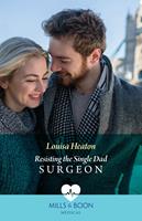 Resisting The Single Dad Surgeon (Mills & Boon Medical)