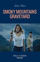   Smoky Mountains Graveyard (A Tennessee Cold Case Story, Book 5) (Mills & Boon Heroes)