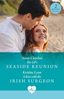 The Gp's Seaside Reunion / A Kiss With The Irish Surgeon: The GP's Seaside Reunion / A Kiss with the Irish Surgeon (Mills & Boon Medical)