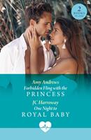   Forbidden Fling With The Princess / One Night To Royal Baby