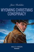   Wyoming Christmas Conspiracy (Cowboy State Lawmen: Duty and Honor, Book 4) (Mills & Boon Heroes)