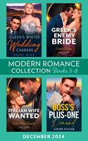 Modern Romance December 2024 Books 5-8: Queen's Winter Wedding Charade (By Royal Arrangement) / Greek's Enemy Bride / Boss's Plus-One Demand / Italian Wife Wanted