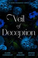 Veil Of Deception: A Dark Romance Series: Their Impossible Desert Match / Fast Deal / Penniless and Secretly Pregnant
