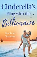 Cinderella's Fling With The Billionaire (Sun, Sea and Swept Away, Book 3) (Mills & Boon Love Always)