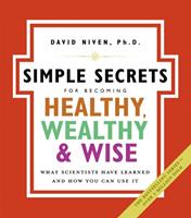   The Simple Secrets for Becoming Healthy, Wealthy, and Wise