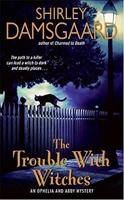   The Trouble With Witches