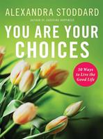   You Are Your Choices