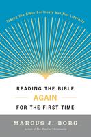 Reading the Bible Again For the First Time