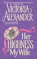   Her Highness, My Wife