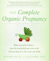   The Complete Organic Pregnancy