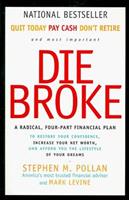   Die Broke