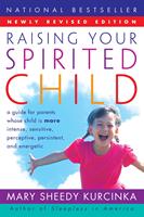   Raising Your Spirited Child Rev Ed
