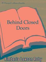   Behind Closed Doors