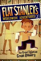   Flat Stanley's Worldwide Adventures #2: The Great Egyptian Grave Robbery