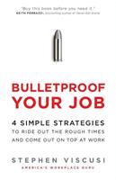   Bulletproof Your Job