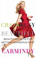   Crazy Busy Beautiful
