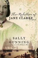   The Rebellion of Jane Clarke