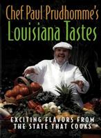 Chef Paul Prudhomme's Louisiana Tastes