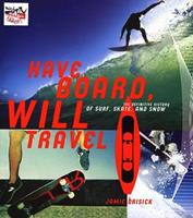   Have Board, Will Travel
