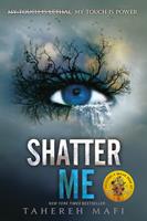   Shatter Me