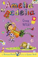   Amelia Bedelia Chapter Book #4: Amelia Bedelia Goes Wild!