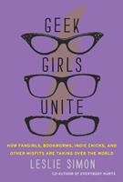   Geek Girls Unite