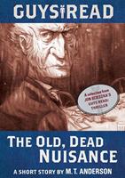   Guys Read: The Old, Dead Nuisance